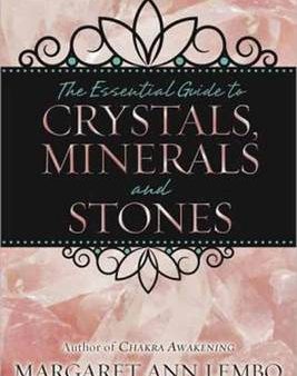 Margaret Ann Lembo: The Essential Guide to Crystals, Minerals and Stones [2013] paperback For Discount