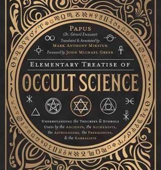 Papus: ELEMENTARY TREATISE OF OCCULT SCIENCE W [2019] hardback Online Hot Sale