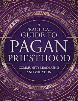 Brien Lora O: A Practical Guide to Pagan Priesthood [2019] paperback Online Hot Sale