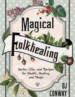 Dj Conway: Magical Folkhealing [2019] paperback Supply